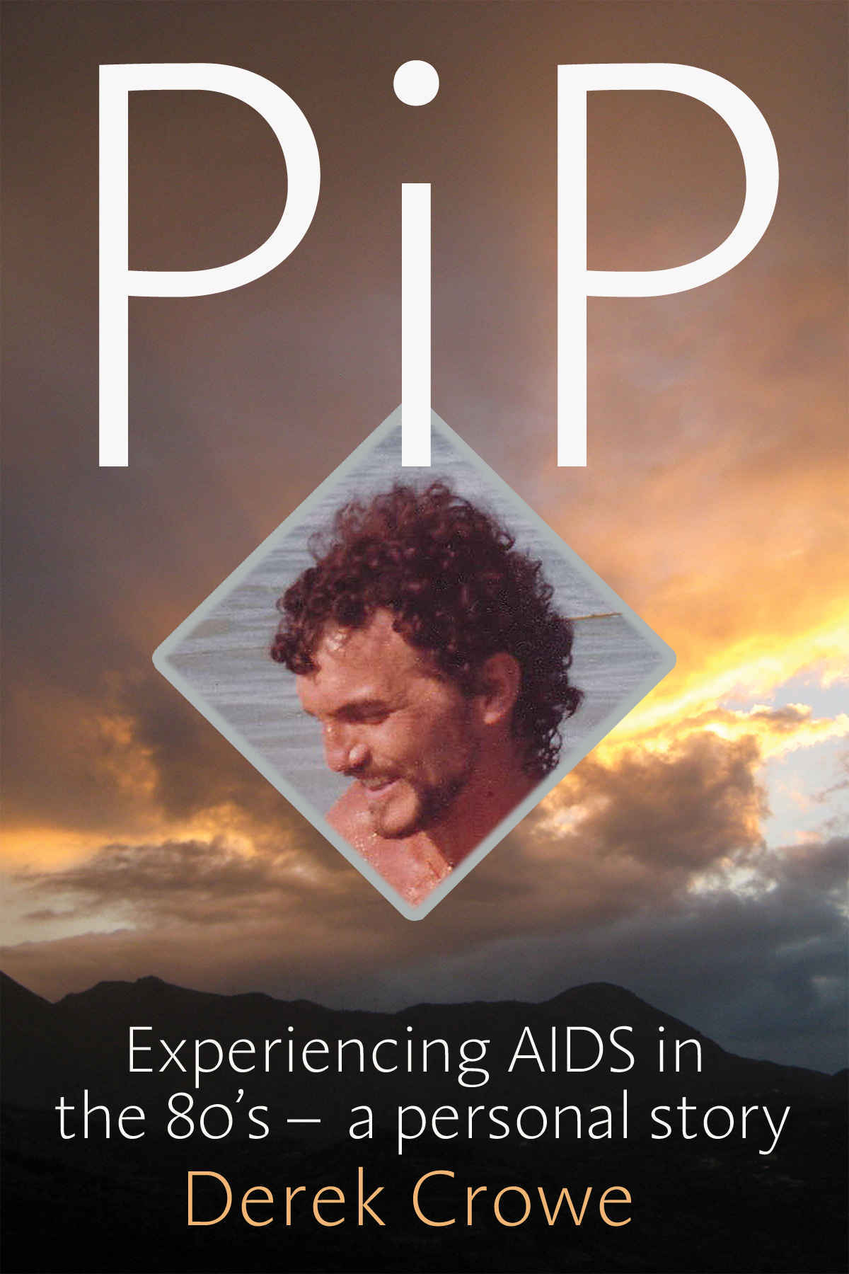 What was it like to live through the 80’s AIDS epidemic? Derek Crowe writes a memoir